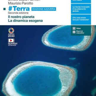 #Terra. Ediz. azzurra. Il pianeta Terra-La dinamica esogena. Per il biennio delle Scuole superiori. Con Contenuto digitale