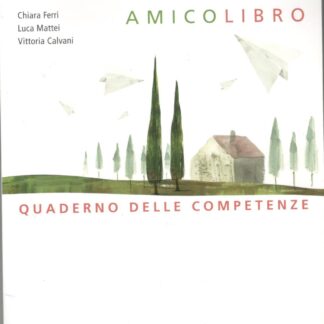 Amico libro. Quaderno delle competenze 1