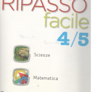 Ripasso. Scienze e Matematica 4/5