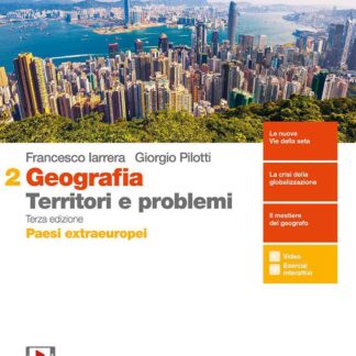 Geografia: Territori e problemi. Per le Scuole superiori.