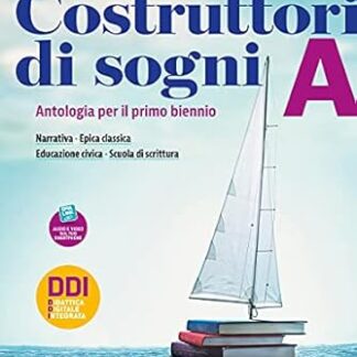 Costruttori di sogni. Antologia. Per le Scuole superiori. Con e-book.