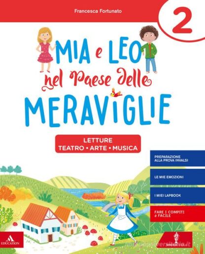 Mia e Leo nel paese delle meraviglie. Per la Scuola elementare 2